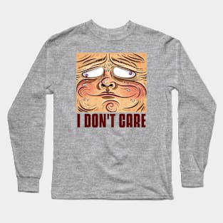 I DON'T CARE Sarcastic Long Sleeve T-Shirt